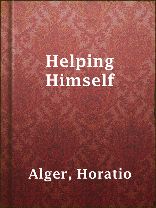 Title details for Helping Himself by Horatio Alger - Available